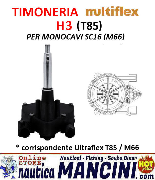 Timoneria per Motori Oltre 55HP (1) MULTIFLEX H3 (* Corrispondente Ultraflex T85) Modello Base per Monocavo SC16 (M66)