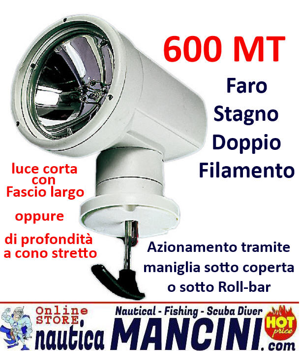 Faro Proiettore MANUALE Stagno Doppio Fascio NIGHT EYE MANUAL 12V 600 mt