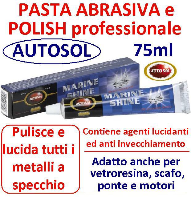 Pasta Abrasiva e Polish AUTOSOL per Metalli e Vetroresina