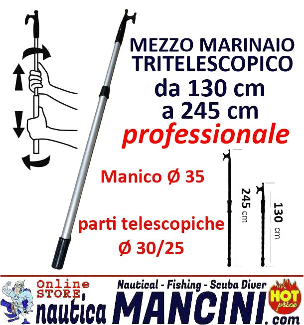 Mezzo Marinaio Professionale Tritelescopico (3 Tubi) 130/245 cm