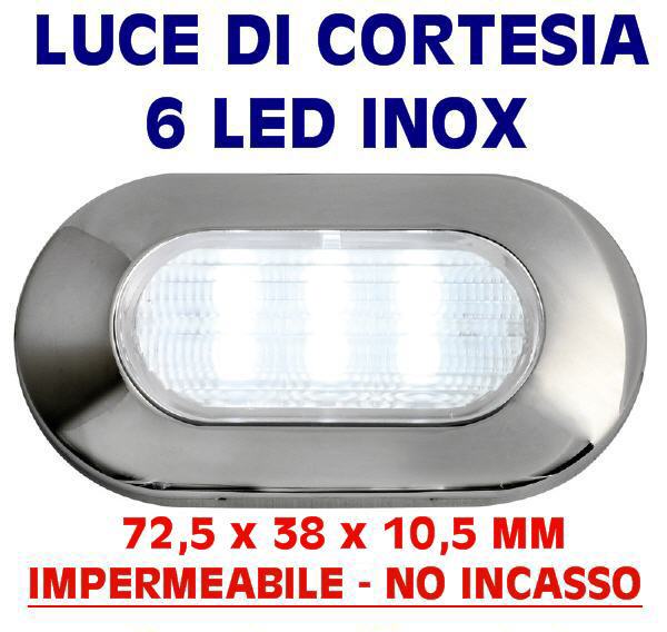 Luce di Cortesia Impermeabile a 6 LED Inox 12V Bianca