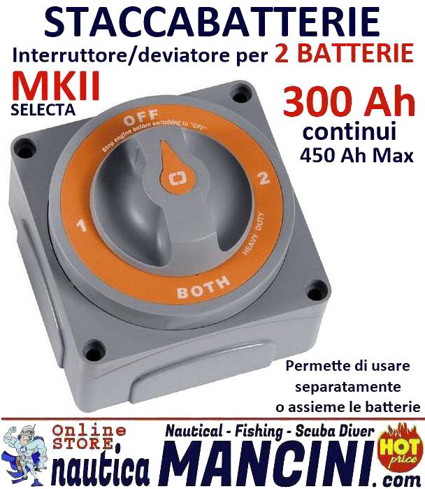 Staccabatterie Interruttore Deviatore SELECTA "MKII" 300Ah