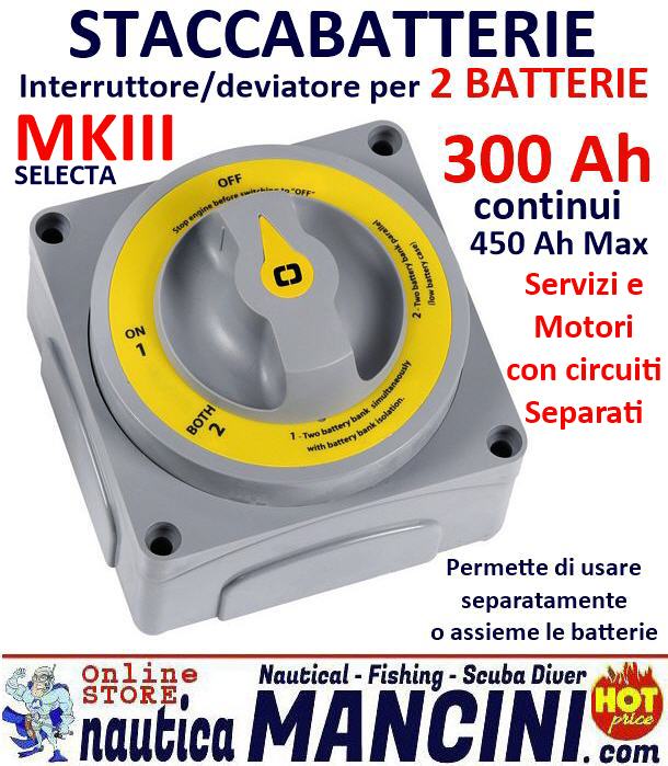 Staccabatterie Interruttore Deviatore SELECTA "MKIII" 300Ah