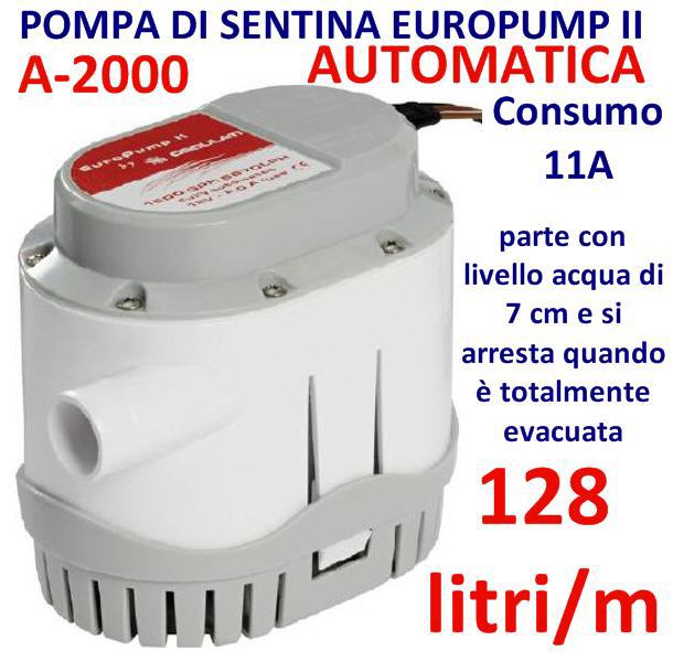 Pompa Sentina AUTOMATICA 12V 128LT/M EUROPUMP II A-2000 11Ah