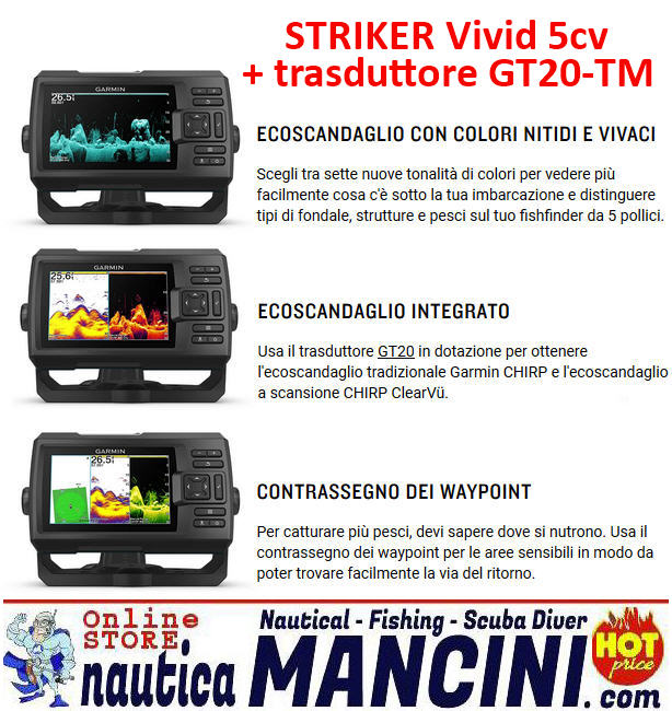 ECO-GPS integrato GARMIN STRIKER 5CV VIVID Fishfinder 5" con TRASDUTTORE CHIRP e ClearVü