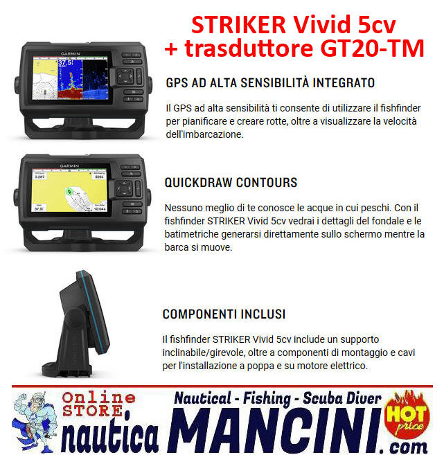 ECO-GPS integrato GARMIN STRIKER 5CV VIVID Fishfinder 5" con TRASDUTTORE CHIRP e ClearVü