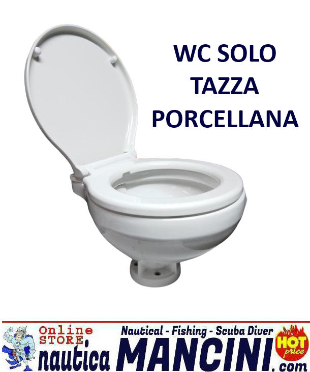 WC SOLO TAZZA in Porcellana (Barca, Camper..) con Tavoletta in Plastica